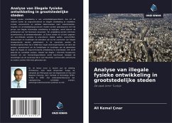 Analyse van illegale fysieke ontwikkeling in grootstedelijke steden - Çinar, Ali Kemal