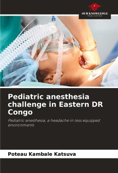 Pediatric anesthesia challenge in Eastern DR Congo - Kambale Katsuva, Poteau