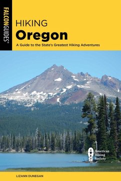 Hiking Oregon (eBook, ePUB) - Dunegan, Lizann Hiking Oregon (eBook, ePUB) - Dunegan, Lizann