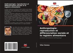 Anthropologie: reproduction et différenciation sociale et le registre alimentaire - Gomes, Vitor