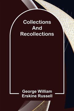 Collections and Recollections - William Erskine Russell, George
