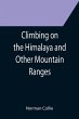 Climbing on the Himalaya and Other... - Bild 1