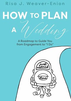 How to Plan a Wedding - Weaver-Enion, Risa J
