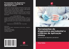 Ferramentas de diagnóstico periodontal e critérios de aplicação clínica - Robo, Ilma