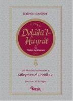 Delailül Hayrat ve Türkce Aciklamasi - B. Süleyman El-Cezuli, Muhammed