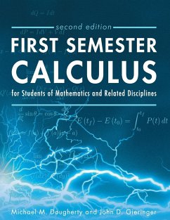 First Semester Calculus for Students of Mathematics and Related Disciplines - Dougherty, Michael M.; Gieringer, John D.