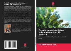 Ensaio geoestratégico sobre emancipação política - Mweze Karl, Balemba