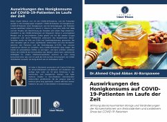 Auswirkungen des Honigkonsums auf COVID-19-Patienten im Laufe der Zeit - Al-Barqaawee, Dr.Ahmed Chyad Abbas