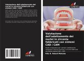 Valutazione dell'adattamento dei nuclei in zirconia fabbricati con sistemi CAD / CAM