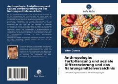 Anthropologie: Fortpflanzung und soziale Differenzierung und das Nahrungsmittelverzeichnis - Gomes, Vitor