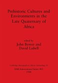 Prehistoric Cultures and Environments in the Late Quaternary of Africa