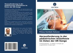 Herausforderung in der pädiatrischen Anästhesie im Osten der DR Kongo - Kambale Katsuva, Poteau