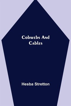 Cobwebs and Cables - Stretton, Hesba