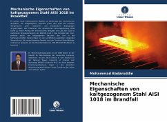 Mechanische Eigenschaften von kaltgezogenem Stahl AISI 1018 im Brandfall - Badaruddin, Mohammad