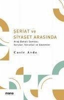 Seriat ve Siyaset Arasinda - Avde, Casir