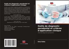 Outils de diagnostic parodontal et critères d'application clinique - Robo, Ilma