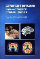 Alzheimer Demansi Tani ve Tedavide Yeni Gelismeler - Selekler, Kaynak