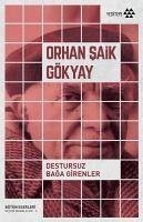 Destursuz Baga Girenler - saik Gökyay, Orhan