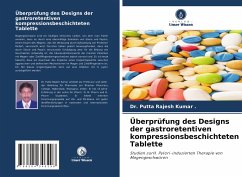 Überprüfung des Designs der gastroretentiven kompressionsbeschichteten Tablette - ., Dr. Putta Rajesh Kumar