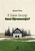 O Zaman Gercegi Nasil Ögrenecegiz O Zaman Gercegi Nasil Ögrenecegiz