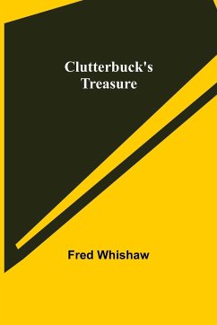 Clutterbuck's Treasure - Whishaw, Fred