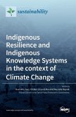 Indigenous Resilience and Indigenous Knowledge Systems in the context of Climate Change