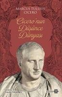 Ciceronun Düsünce Dünyasi - Tullius Cicero, Marcus