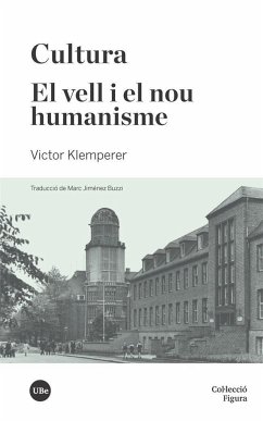 Cultura ; El vell i el nou humanisme - Klemperer, Victor