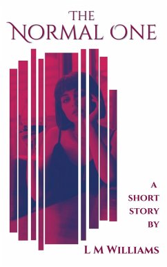 The Normal One (eBook, ePUB) - Williams, L. M.