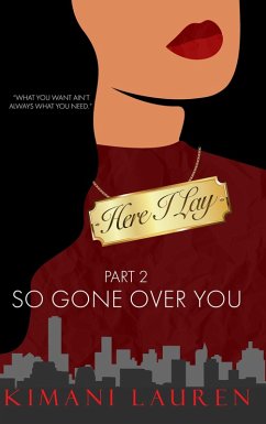 Here I Lay Part 2: So Gone Over You (Secrets From the Bridge) (eBook, ePUB) - Lauren, Kimani