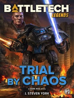 BattleTech Legends: Trial by Chaos (eBook, ePUB) - York, J. Steven