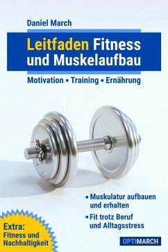Leitfaden Fitness und Muskelaufbau (eBook, ePUB) - March, Daniel