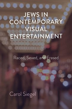 Jews in Contemporary Visual Entertainment (eBook, ePUB) - Siegel, Carol