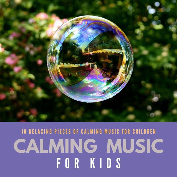 Calming Music For Kids (MP3-Download) Calming Music For Kids (MP3-Download)