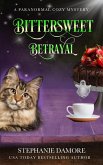 Bittersweet Betrayal (Spirited Sweets Paranormal Cozy Mystery, #1) (eBook, ePUB)