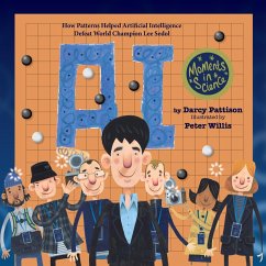 A.I.: How Patterns Helped Artificial Intelligence Defeat World Champion Lee Sedol (MOMENTS IN SCIENCE, #6) (eBook, ePUB) - Pattison, Darcy