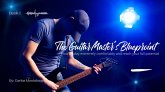 The Guitar Master's Blueprint (eBook, ePUB) The Guitar Master's Blueprint (eBook, ePUB)