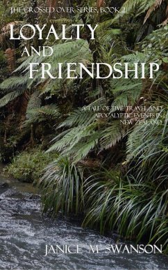 Loyalty and Friendship (Crossedover Series, #2) (eBook, ePUB) - Swanson, Janice M.