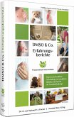 Erfahrungsberichte mit DMSO & Co. (eBook, PDF)
