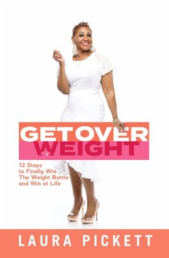 Get Over Weight (eBook, ePUB) - Pickett, Laura