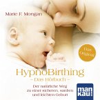 HypnoBirthing. Das Hörbuch (MP3-Download)