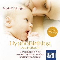 HypnoBirthing. Das Hörbuch (MP3-Download) - Mongan, Marie F.