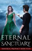Eternal Sanctuary (Immortal Prophecy, #4) (eBook, ePUB)