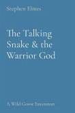 The Talking Snake & the Warrior God (eBook, ePUB)