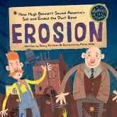 Erosion: How Hugh Bennett Saved America's Soil and Ended the Dust Bowl (MOMENTS IN SCIENCE, #5) (eBook, ePUB) Erosion: How Hugh Bennett Saved America's Soil and Ended the Dust Bowl (MOMENTS IN SCIENCE, #5) (eBook, ePUB)