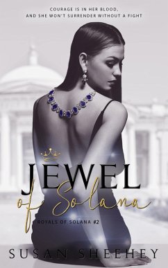 Jewel of Solana (Royals of Solana, #2) (eBook, ePUB) - Sheehey, Susan