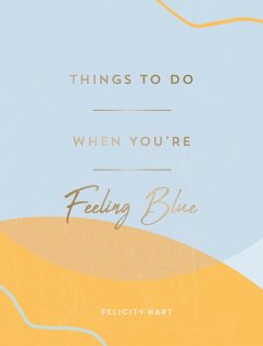 Cover Things to Do When You're Feeling Blue (eBook, ePUB)