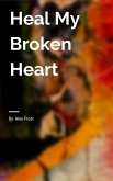 Heal My Broken Heart (Love Grows, #1) (eBook, ePUB)