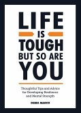 Life is Tough, But So Are You (eBook, ePUB)