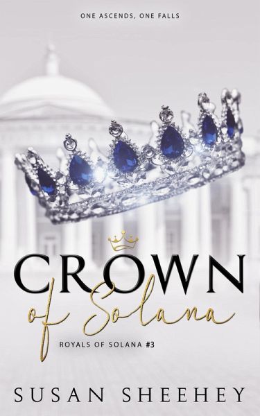 Crown of Solana (Royals of Solana, #3) (eBook, ePUB) Crown of Solana (Royals of Solana, #3) (eBook, ePUB)